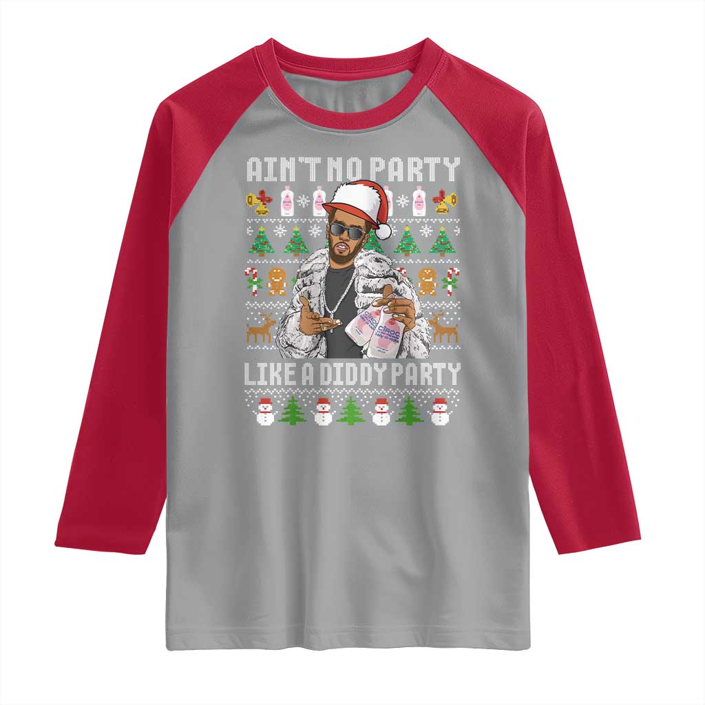 Funny Christmas Diddy Raglan Shirt Aint No Party Like A Diddy Party Baby Oil Ugly Xmas - Wonder Print Shop
