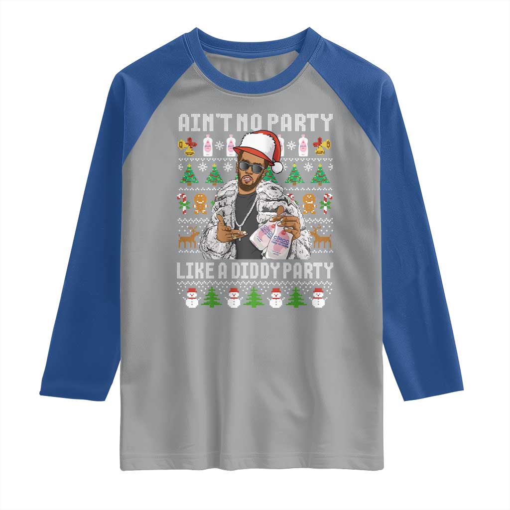 Funny Christmas Diddy Raglan Shirt Aint No Party Like A Diddy Party Baby Oil Ugly Xmas - Wonder Print Shop