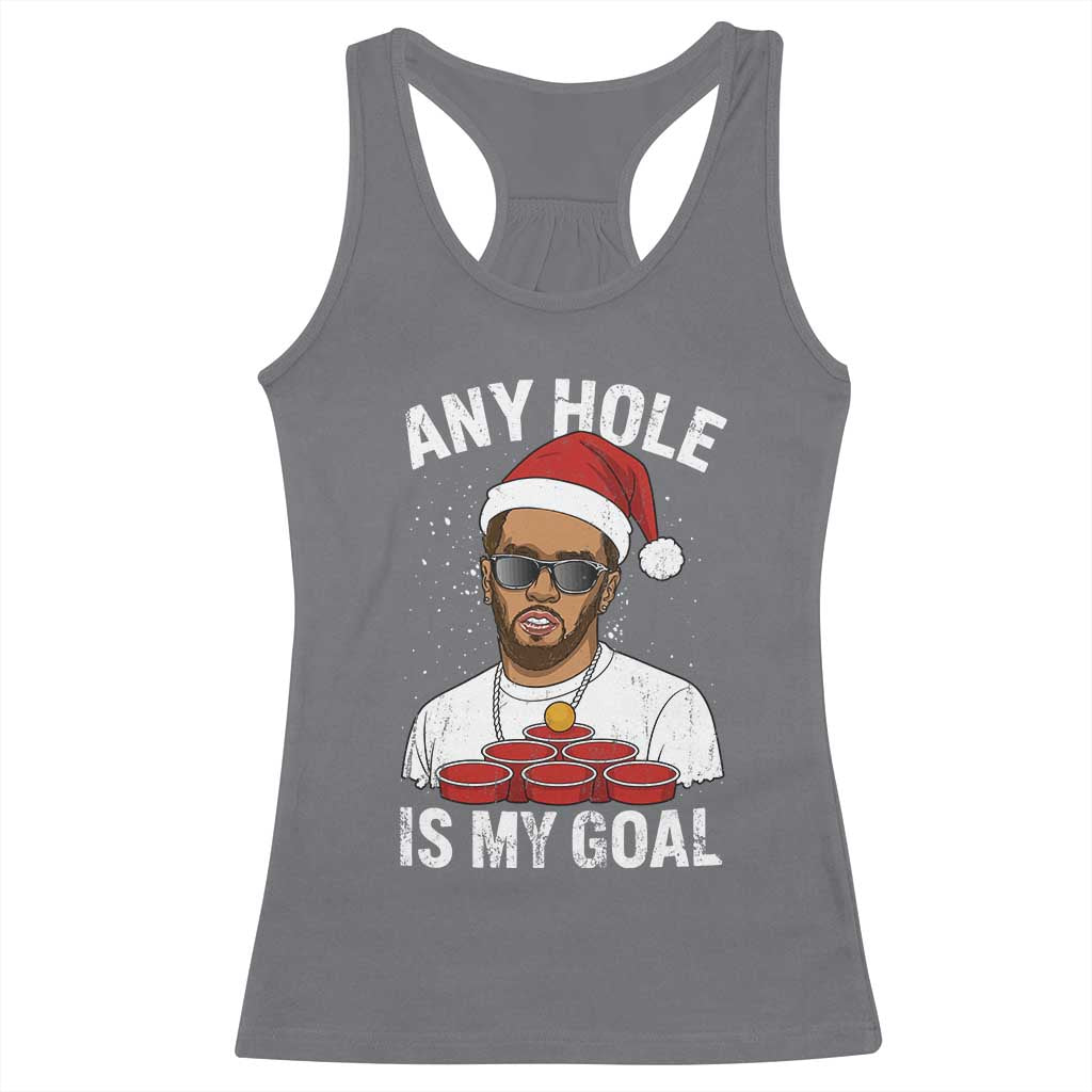Funny Christmas Diddy Racerback Tank Top Any Hole is My Goal - Wonder Print Shop