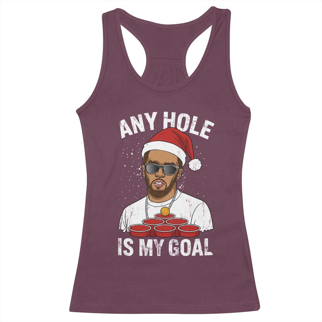 Funny Christmas Diddy Racerback Tank Top Any Hole is My Goal - Wonder Print Shop