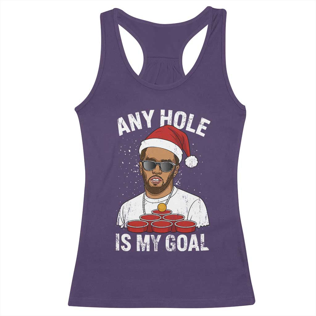 Funny Christmas Diddy Racerback Tank Top Any Hole is My Goal - Wonder Print Shop