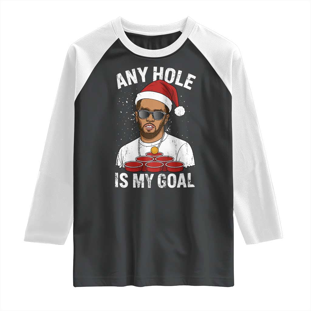 Funny Christmas Diddy Raglan Shirt Any Hole is My Goal - Wonder Print Shop