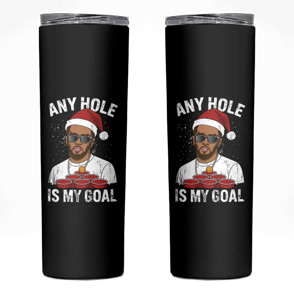 Funny Christmas Diddy Skinny Tumbler Any Hole is My Goal - Wonder Print Shop