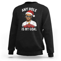 Funny Christmas Diddy Sweatshirt Any Hole is My Goal - Wonder Print Shop