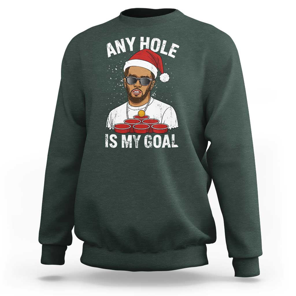 Funny Christmas Diddy Sweatshirt Any Hole is My Goal - Wonder Print Shop