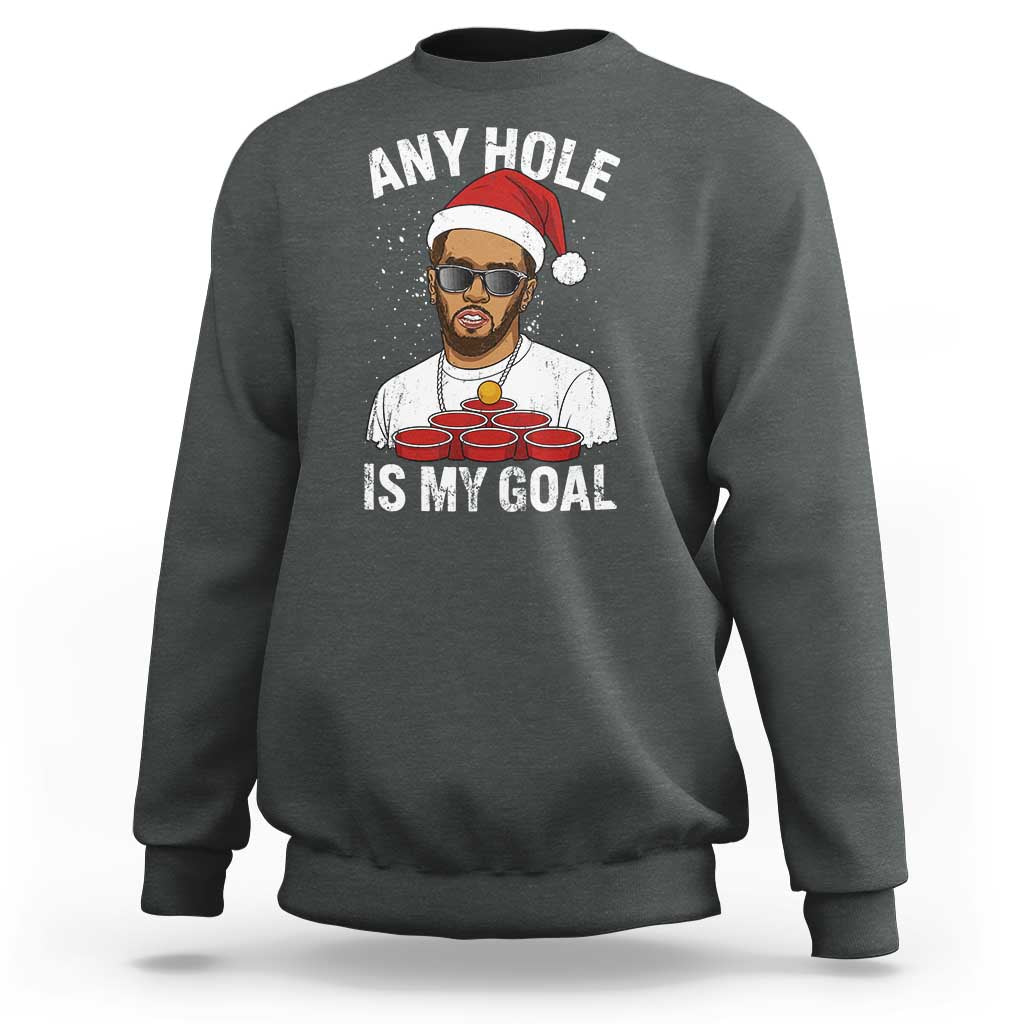 Funny Christmas Diddy Sweatshirt Any Hole is My Goal - Wonder Print Shop