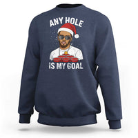 Funny Christmas Diddy Sweatshirt Any Hole is My Goal - Wonder Print Shop