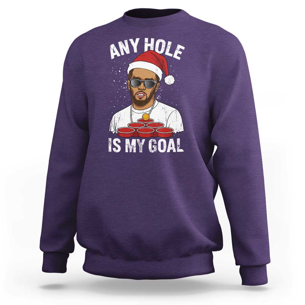 Funny Christmas Diddy Sweatshirt Any Hole is My Goal - Wonder Print Shop