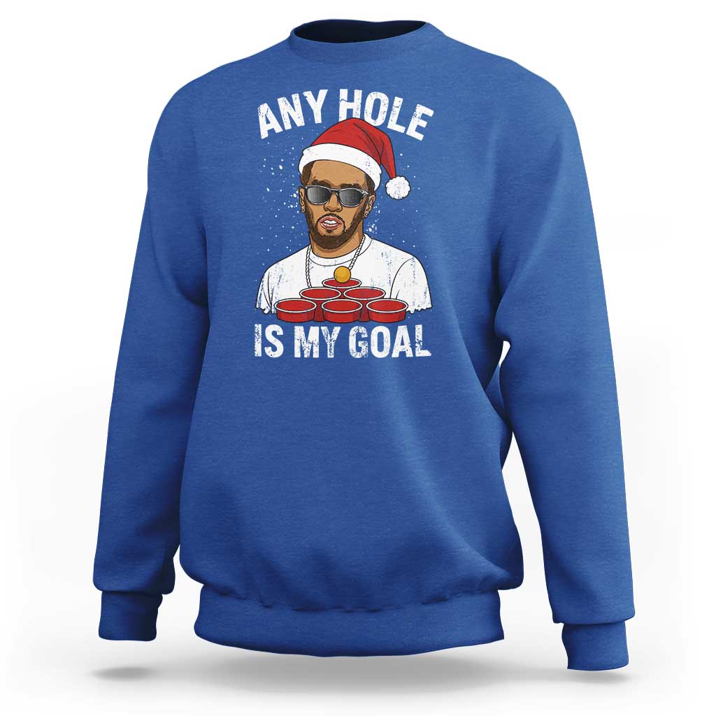 Funny Christmas Diddy Sweatshirt Any Hole is My Goal - Wonder Print Shop