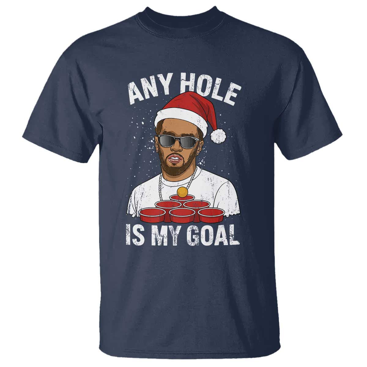Funny Christmas Diddy T Shirt Any Hole is My Goal - Wonder Print Shop