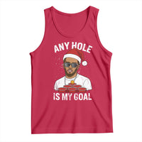 Funny Christmas Diddy Tank Top Any Hole is My Goal - Wonder Print Shop
