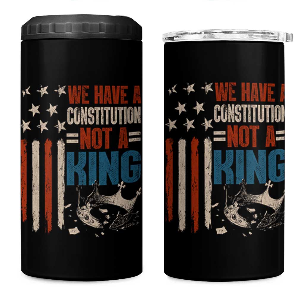 No Kings Protest 4 in 1 Can Cooler Tumbler We Have A Constitution Not A King American Flag - Wonder Print Shop