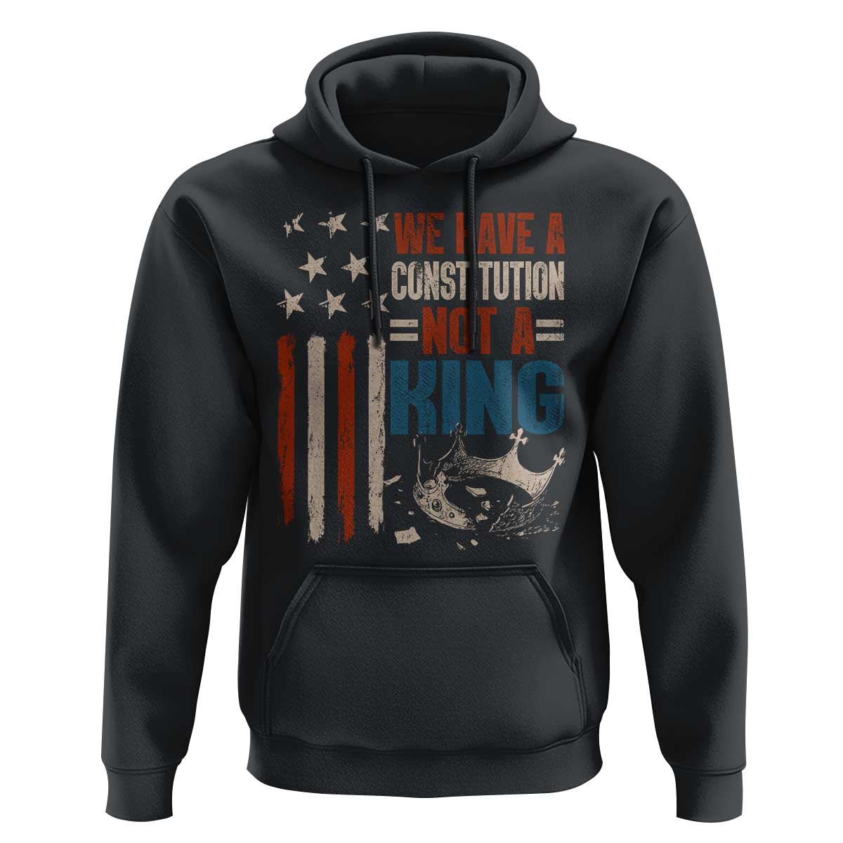 No Kings Protest Hoodie We Have A Constitution Not A King American Flag - Wonder Print Shop