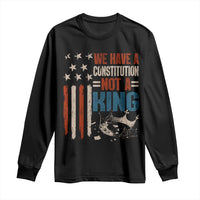 No Kings Protest Long Sleeve Shirt We Have A Constitution Not A King American Flag - Wonder Print Shop