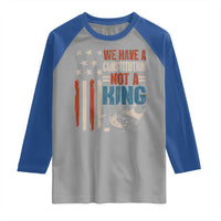 No Kings Protest Raglan Shirt We Have A Constitution Not A King American Flag - Wonder Print Shop