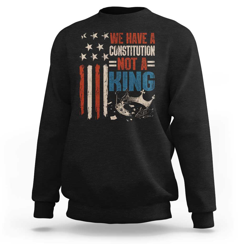 No Kings Protest Sweatshirt We Have A Constitution Not A King American Flag - Wonder Print Shop