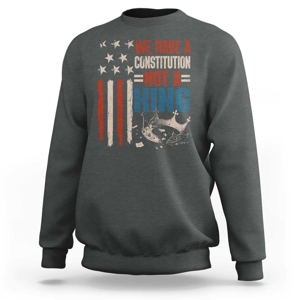 No Kings Protest Sweatshirt We Have A Constitution Not A King American Flag - Wonder Print Shop