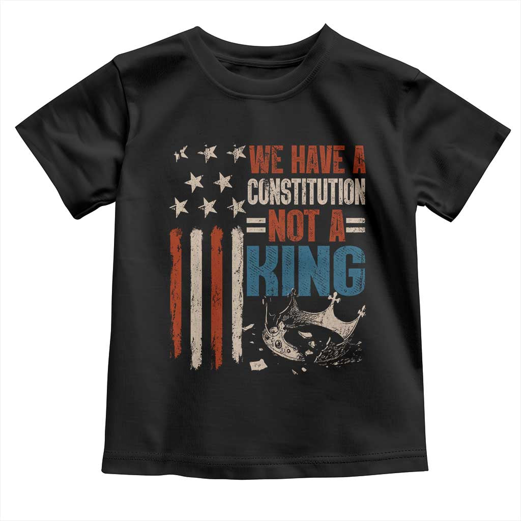 No Kings Protest Toddler T Shirt We Have A Constitution Not A King American Flag - Wonder Print Shop