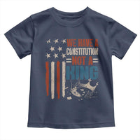 No Kings Protest Toddler T Shirt We Have A Constitution Not A King American Flag - Wonder Print Shop