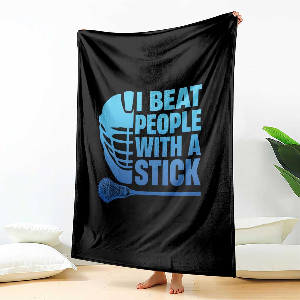 Funny Lacrosse Player Throw Blanket I Beat People With A Stick Funny Saying - Wonder Print Shop