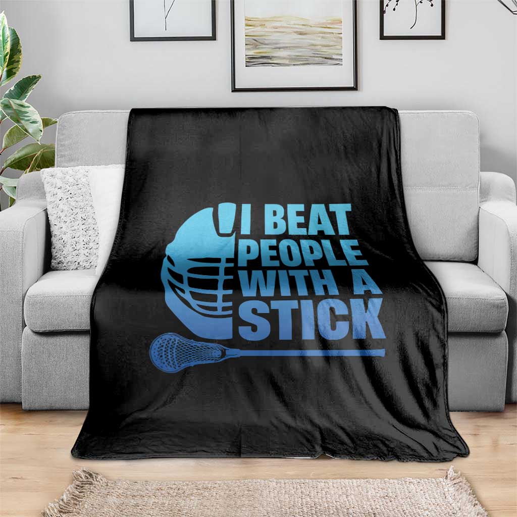 Funny Lacrosse Player Throw Blanket I Beat People With A Stick Funny Saying - Wonder Print Shop