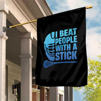 Funny Lacrosse Player Garden Flag I Beat People With A Stick Funny Saying - Wonder Print Shop