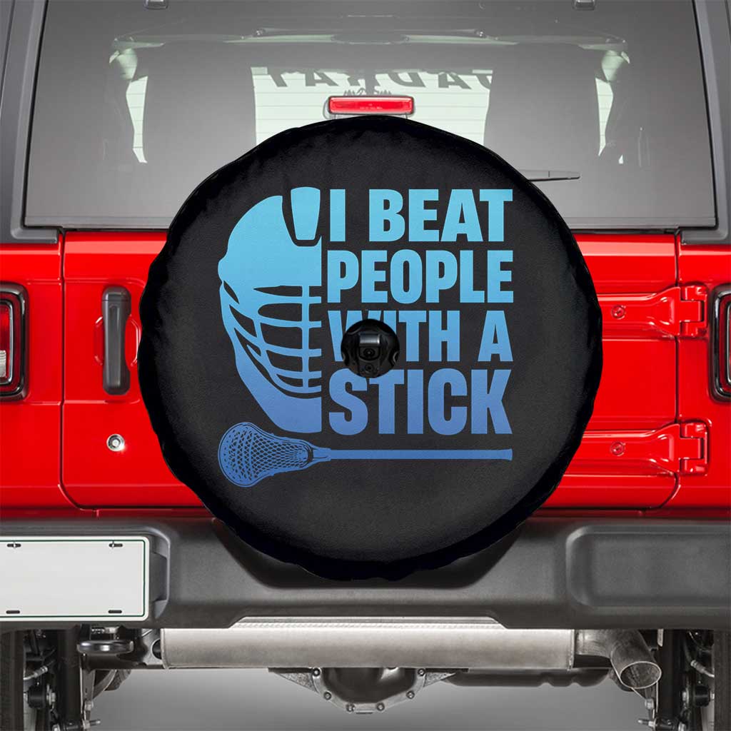 Funny Lacrosse Player Spare Tire Cover I Beat People With A Stick Funny Saying - Wonder Print Shop