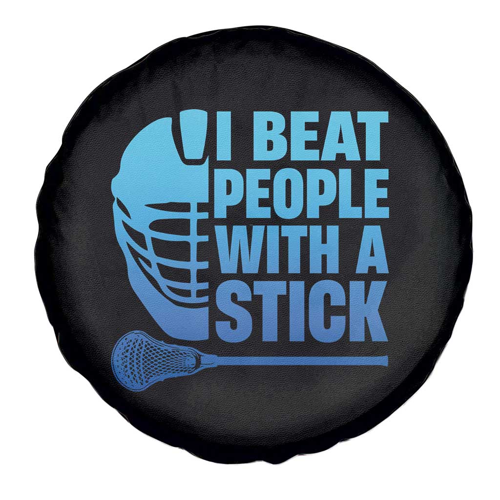 Funny Lacrosse Player Spare Tire Cover I Beat People With A Stick Funny Saying - Wonder Print Shop