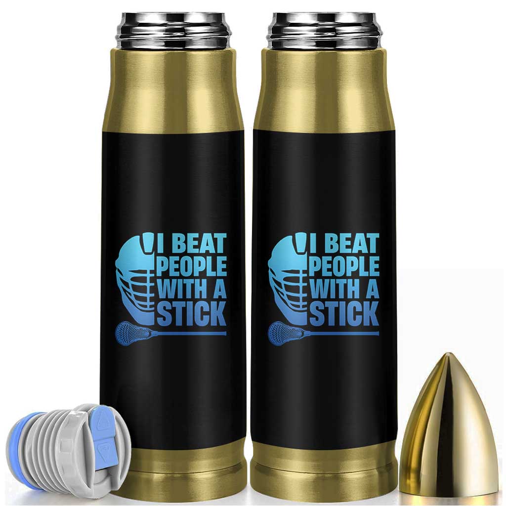 Funny Lacrosse Player Bullet Tumbler I Beat People With A Stick Funny Saying - Wonder Print Shop