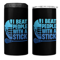 Funny Lacrosse Player 4 in 1 Can Cooler Tumbler I Beat People With A Stick Funny Saying - Wonder Print Shop