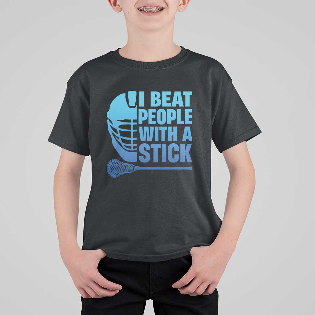 Funny Lacrosse Player T Shirt For Kid I Beat People With A Stick Funny Saying - Wonder Print Shop