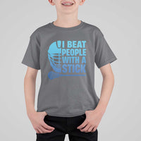Funny Lacrosse Player T Shirt For Kid I Beat People With A Stick Funny Saying - Wonder Print Shop