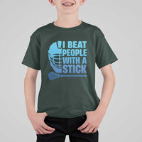 Funny Lacrosse Player T Shirt For Kid I Beat People With A Stick Funny Saying - Wonder Print Shop
