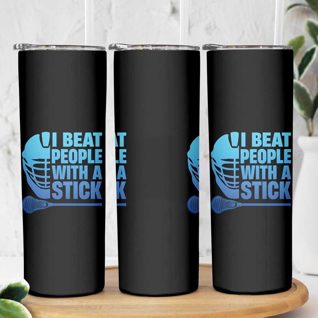 Funny Lacrosse Player Skinny Tumbler I Beat People With A Stick Funny Saying - Wonder Print Shop
