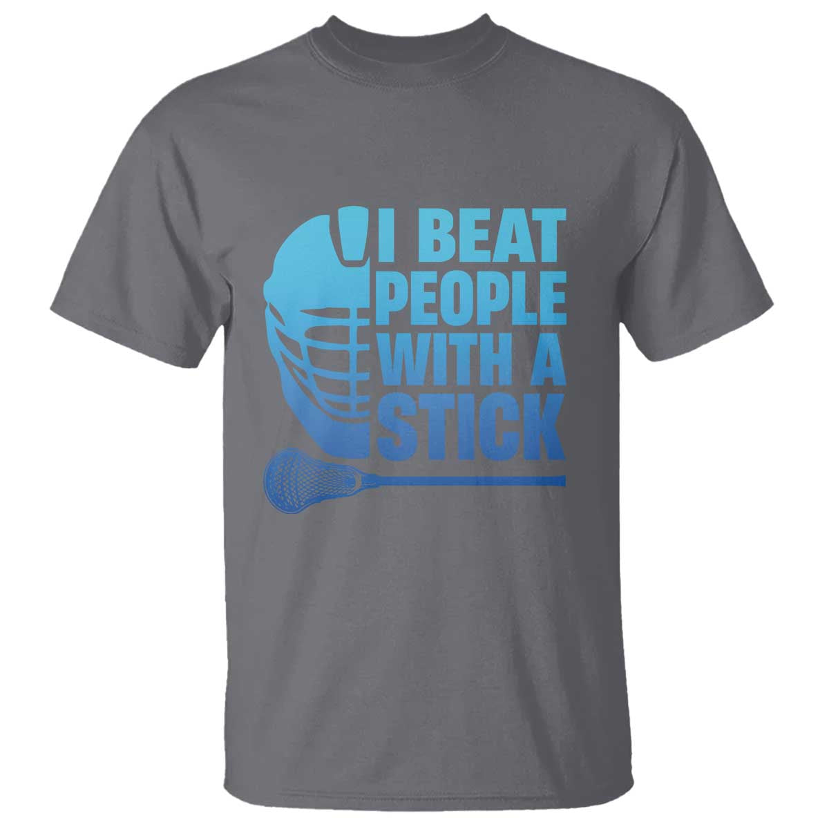 Funny Lacrosse Player T Shirt I Beat People With A Stick Funny Saying - Wonder Print Shop