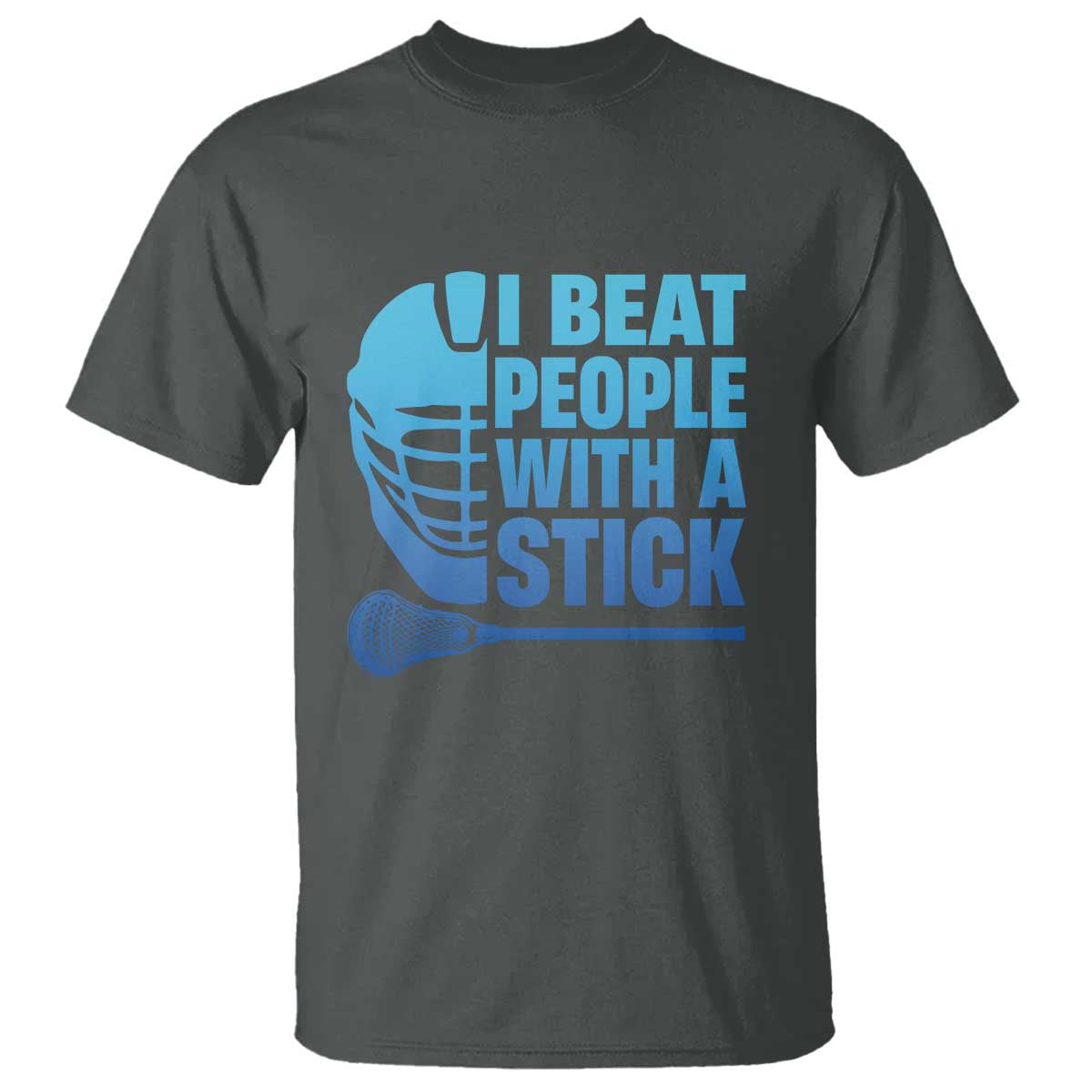 Funny Lacrosse Player T Shirt I Beat People With A Stick Funny Saying - Wonder Print Shop