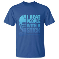 Funny Lacrosse Player T Shirt I Beat People With A Stick Funny Saying - Wonder Print Shop