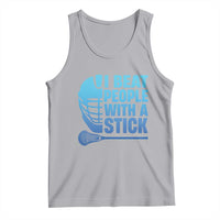 Funny Lacrosse Player Tank Top I Beat People With A Stick Funny Saying - Wonder Print Shop