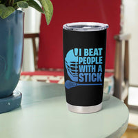 Funny Lacrosse Player Tumbler Cup I Beat People With A Stick Funny Saying - Wonder Print Shop