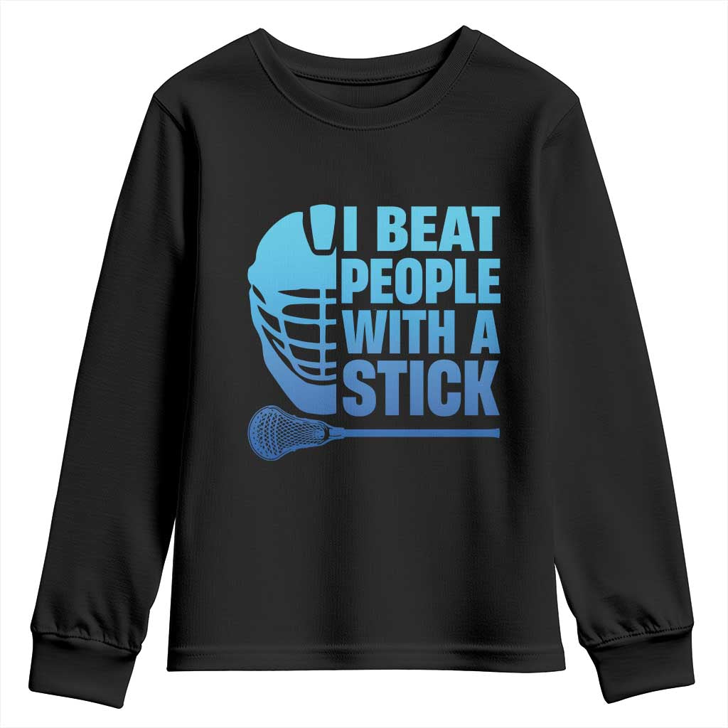 Funny Lacrosse Player Youth Sweatshirt I Beat People With A Stick Funny Saying - Wonder Print Shop