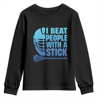 Funny Lacrosse Player Youth Sweatshirt I Beat People With A Stick Funny Saying - Wonder Print Shop