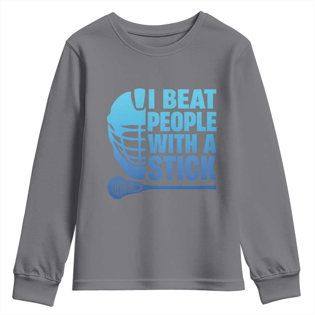 Funny Lacrosse Player Youth Sweatshirt I Beat People With A Stick Funny Saying - Wonder Print Shop