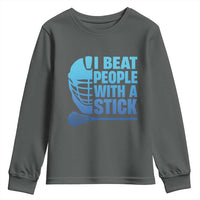 Funny Lacrosse Player Youth Sweatshirt I Beat People With A Stick Funny Saying - Wonder Print Shop
