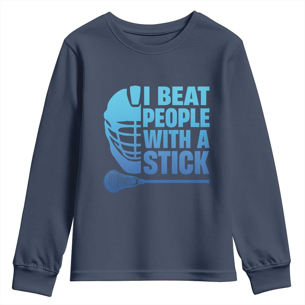 Funny Lacrosse Player Youth Sweatshirt I Beat People With A Stick Funny Saying - Wonder Print Shop