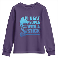 Funny Lacrosse Player Youth Sweatshirt I Beat People With A Stick Funny Saying - Wonder Print Shop