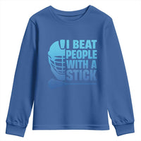 Funny Lacrosse Player Youth Sweatshirt I Beat People With A Stick Funny Saying - Wonder Print Shop