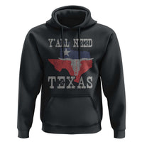 Yall Need Texas Hoodie State Map Vintage - Wonder Print Shop