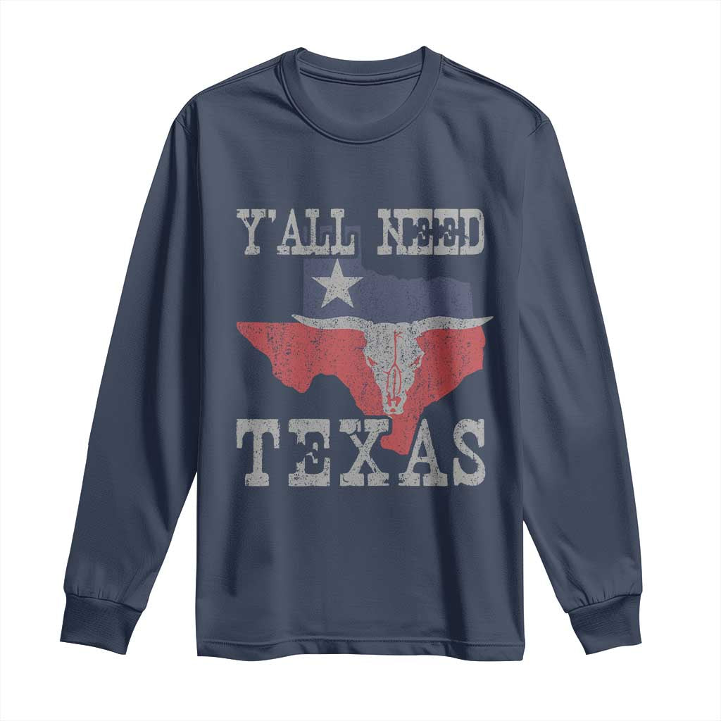 Yall Need Texas Long Sleeve Shirt State Map Vintage - Wonder Print Shop