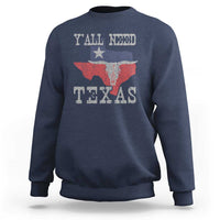 Yall Need Texas Sweatshirt State Map Vintage - Wonder Print Shop