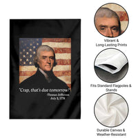 Funny 4th of July Garden Flag Thomas Jefferson That's Due Tomorrow? - Wonder Print Shop
